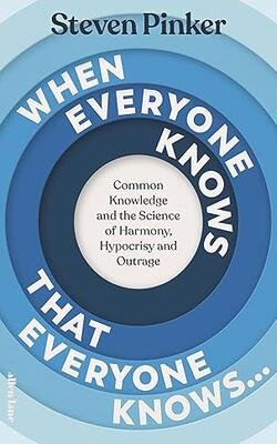 When Everyone Knows That Everyone Knows...: Common Knowledge and the Science of Harmony, Hypocrisy and Outrage