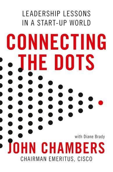 Connecting the Dots: Leadership Lessons in a Startup World (Paperback)