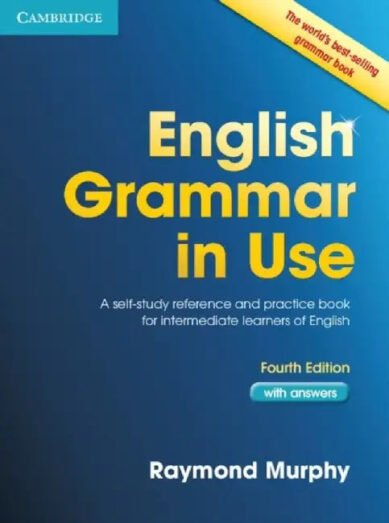 English Grammar In Use Students Book Intermediate With Answers: A Self-Study Reference and Practice Book for Intermediate Students of English