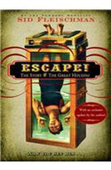 Escape!: The Story of the Great Houdini