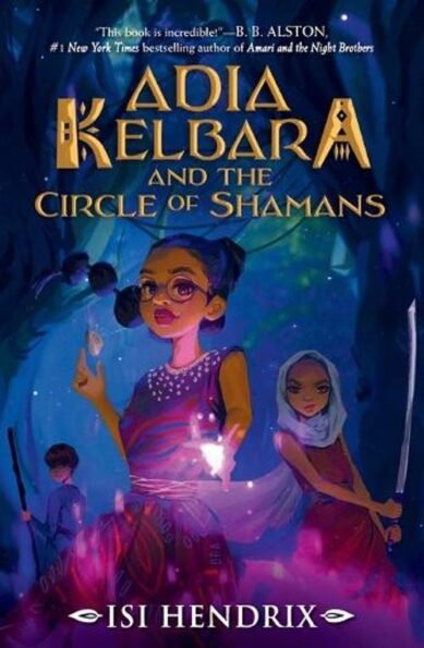 Adia Kelbara and the Circle of Shamans: (1 Adia Kelbara and the Circle of Shamans)