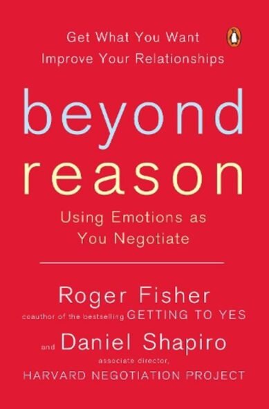Beyond Reason: Using Emotions as You Negotiate(English)