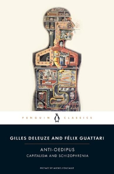 Anti-Oedipus: Capitalism and Schizophrenia(Penguin Classics)