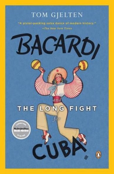 Bacardi and the Long Fight for Cuba: The Biography of a Cause(English)