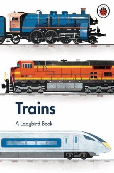 A Ladybird Book: Trains: (A Ladybird Book)
