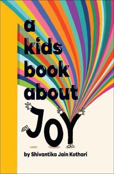 A Kids Book About Joy: (A Kids Book)