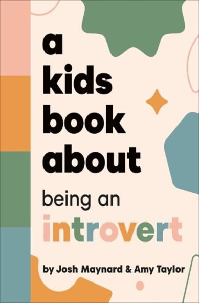 A Kids Book About Being an Introvert: (A Kids Book)