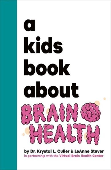 A Kids Book About Brain Health: (A Kids Book)