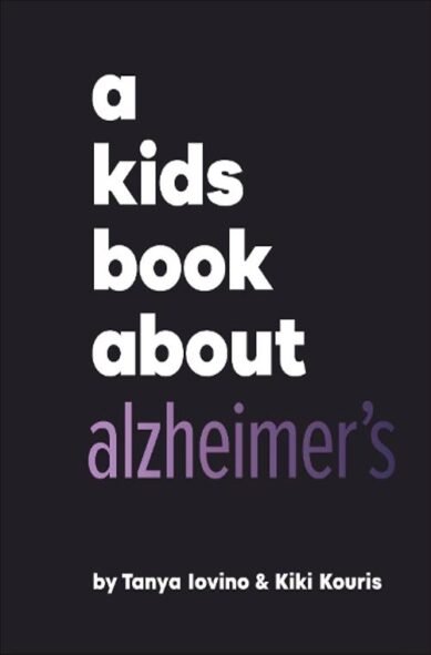 A Kids Book About Alzheimer's: (A Kids Book)