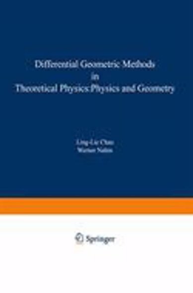 Differential Geometric Methods in Theoretical Physics: Physics and Geometry