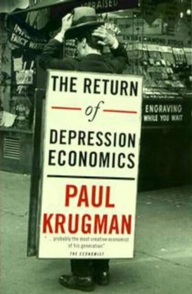 The Return of Depression Economics: (Penguin Business Library)