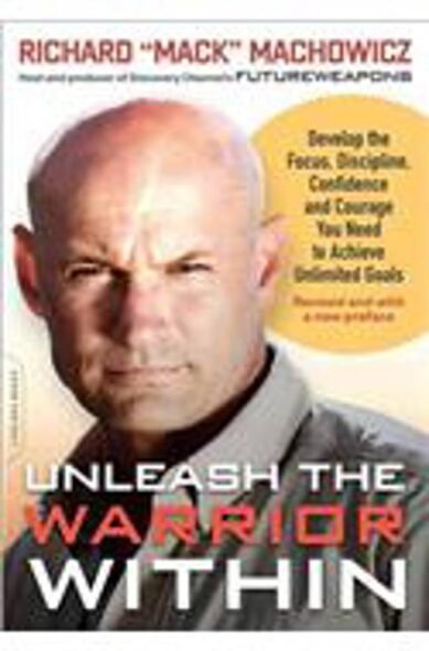 Unleash the Warrior within: Develop the Focus, Discipline, Confidence, and Courage You Need to Achieve Unlimited Goals(English)