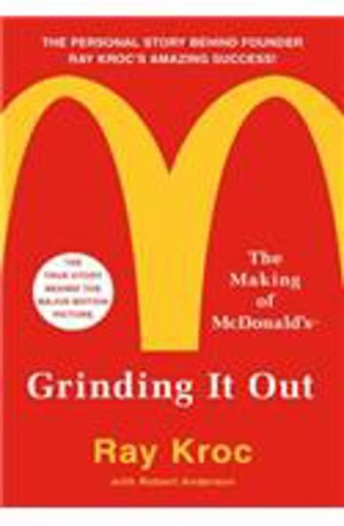 Grinding It Out: The Making of McDonald's