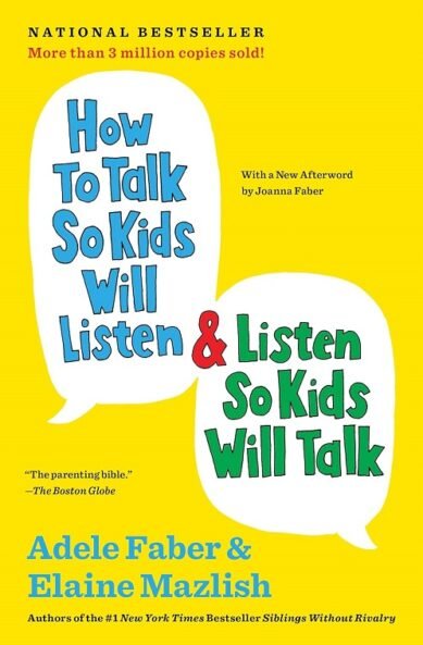 How to Talk So Kids Will Listen & Listen So Kids Will Talk (The How To Talk Series) (Paperback)