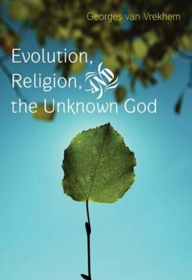 Evolution, Religion, And The Unknown God (English) (Hardcover)