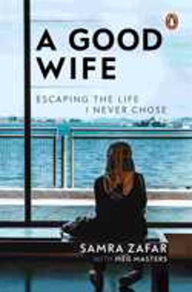 A Good Wife: Escaping the Life I Never Chose