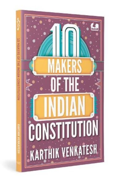 10 Indian Makers of the Constitution