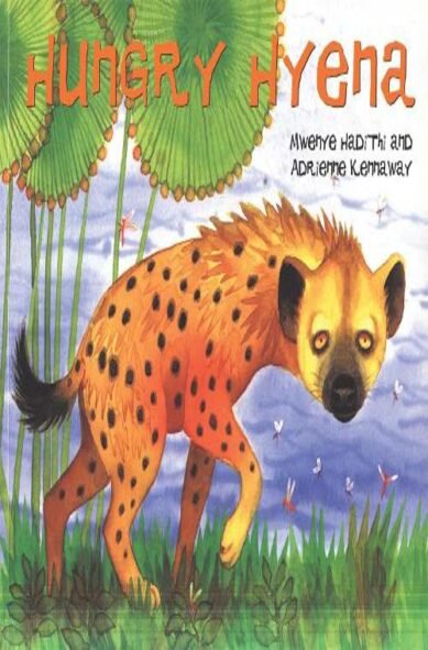 African Animal Tales: Hungry Hyena: (African Animal Tales)