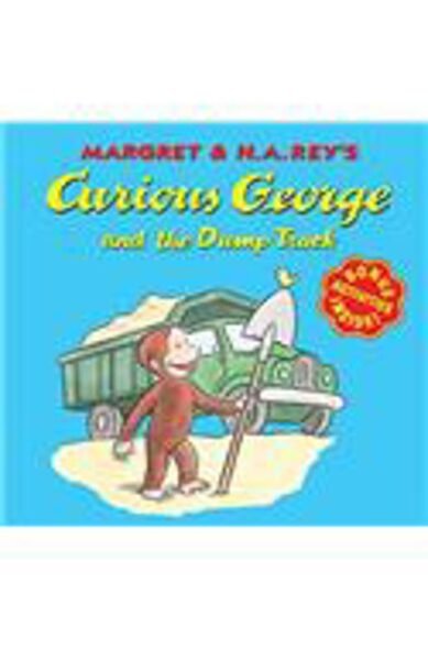 Curious George And The Dump Truck: (Curious George)
