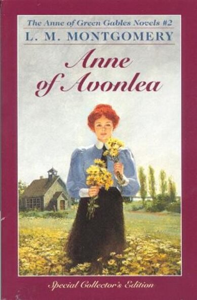 Anne of Avonlea: (Anne of Green Gables)