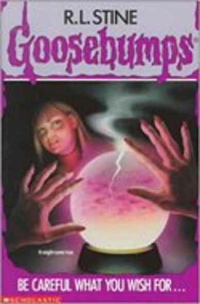 Be Careful What You Wish: (12 Goosebumps S.)