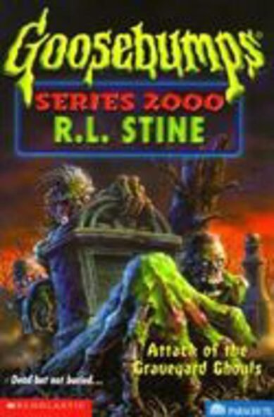 Attack of the Graveyard Ghouls: (11 Goosebumps 2000)