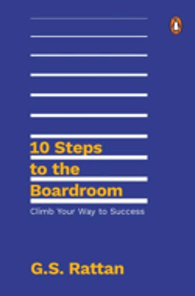 10 Steps to the Boardroom: Climb Your Way to Success | An excellent career handbook guide from a Tata CEO | Penguin Books, Non-fiction, Self-Help Personal Development