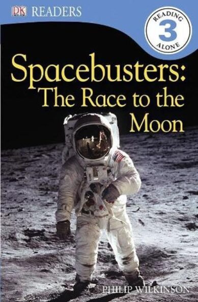 DK Readers L3: Spacebusters: The Race to the Moon: The Race to the Moon