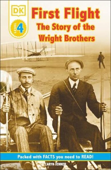First Flight: The Story of the Wright Brothers