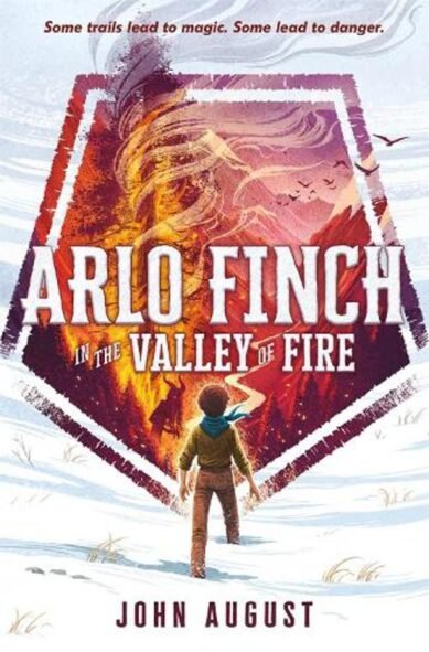 Arlo Finch in the Valley of Fire: (Arlo Finch)