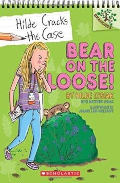 Bear on the Loose!: A Branches Book (Hilde Cracks the Case #2): Volume 2