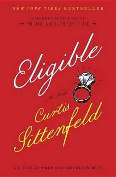 Eligible: A Modern Retelling of Pride and Prejudice: A Modern Retelling of Pride and Prejudice