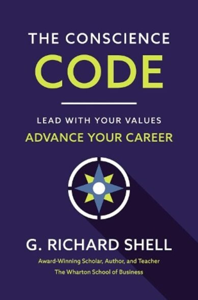 Conscience Code: Lead with Your Values. Advance Your Career.