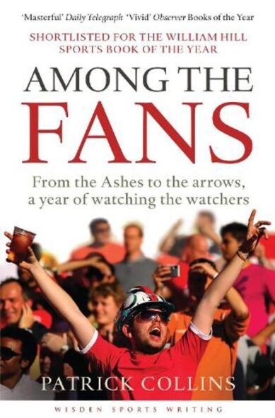 Among the Fans: From the Ashes to the Arrows, a Year of Watching the Watchers