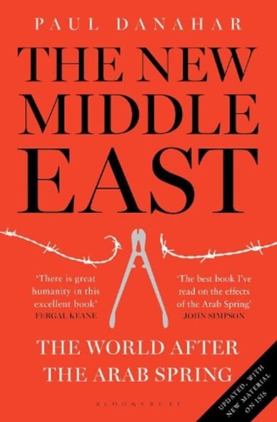 New Middle East: The World After the Arab Spring