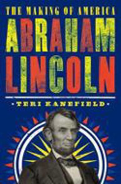 Abraham Lincoln: The Making of America #3: The Making of America #3