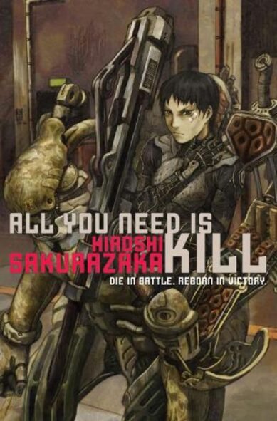 All You Need Is Kill: (All You Need Is Kill)