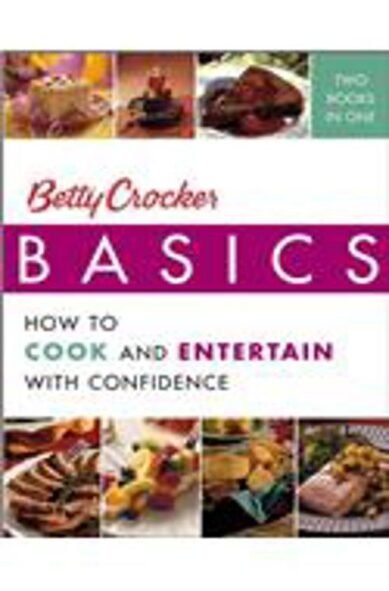 Betty Crocker Basics: How to Cook and Entertain with Confidence(English)