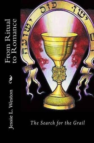 From Ritual to Romance: The Search for the Grail(English)