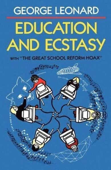 Education and Ecstasy: (Hardcover)