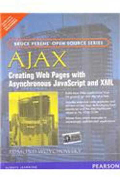 AJAX : Creating Web Pages with Asynchronous JavaScript and XML: Creating Web Pages with Asynchronous JavaScript and XML